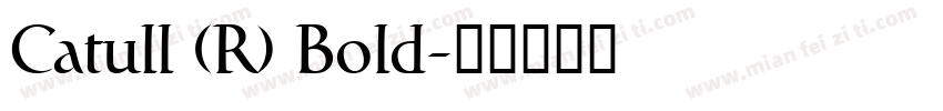 Catull (R) Bold字体转换